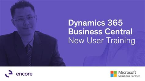 Dynamics 365 Business Central New User Training .